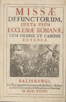 Missæ Defunctorum, Juxta Usum Ecclesiæ Romanæ, Cum Ordine Et Canone Extensæ
