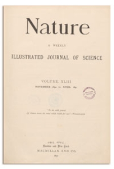 Nature : a Weekly Illustrated Journal of Science. Volume 43, 1891 January 29, [No. 1109]
