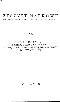 Bibliografia publikacji pracowników nauki Wyższej Szkoły Ekonomicznej we Wrocławiu za lata 1950-1962