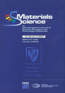 Materials Science-Poland : An Interdisciplinary Journal of Physics, Chemistry and Technology of Materials, Vol. 25, 2007, nr 3