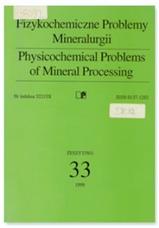 Fizykochemiczne Problemy Mineralurgii, zeszyt 33, 1999