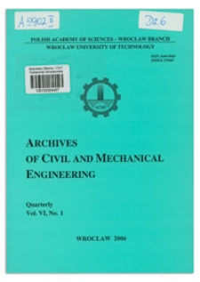 Archives of Civil and Mechanical Engineering, Vol. 6, 2006, nr 1