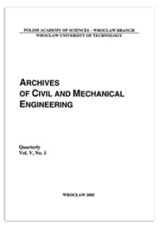 Archives of Civil and Mechanical Engineering, Vol. 5, 2005, nr 1