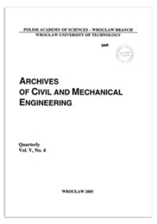 Archives of Civil and Mechanical Engineering, Vol. 5, 2005, nr 4