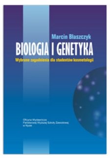 Biologia i genetyka : wybrane zagadnienia dla studentów kosmetologii