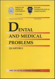 Dental and Medical Problems, 2008, Vol. 45, nr 4