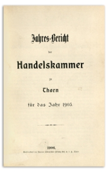 Jahresbericht der Handelskammer zu Thorn für das Jahr 1905