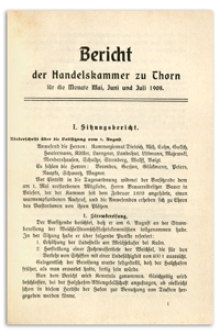 Bericht der Handelskammer zu Thorn für die Monate Mai, Juni und Juli 1908