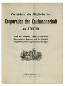 Verzeichnis der Mitglieder der Korporation der Kaufmannschaft zu Stettin sowie der Vorsteher, Finanz-Kommission, Komissarien, Beamten und der öffentlich angestellten und beeidigten Sachverständigen. 1918