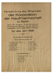 Verzeichnis der Mitglieder der Korporation der Kaufmannschaft zu Stettin sowie der Vorsteher, Finanz-Kommission, Komissarien, Beamten und der öffentlich angestellten und beeidigten Sachverständigen. 1925