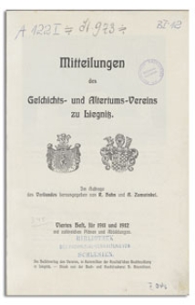 Mitteilungen des Geschichts- und Altertums-Vereins für die Stadt und das Fürstentum Liegnitz. H. 4, für 1911 und 1912