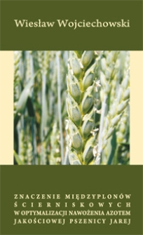 Znaczenie międzyplonów ścierniskowych w optymalizacji nawożenia azotem jakościowej pszenicy jarej