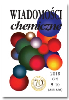 Wiadomości Chemiczne, Vol. 72, 2018, nr 9-10 (855-856)