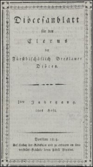 Diöcesanblatt für den Clerus der Fürstbischöflich Breslauer Diöces. Jhrg. 1, H. 1-4 (1803/1804)