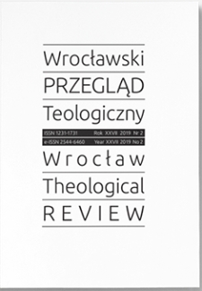 Wrocławski Przegląd Teologiczny. R. 27 (2019), nr 1