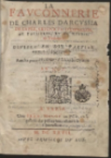La Fauconnerie De Charles D’Arcussia De Capre, Seigneur D'Esparron, De Pallieres, Et Du Revest, en Prouence […]